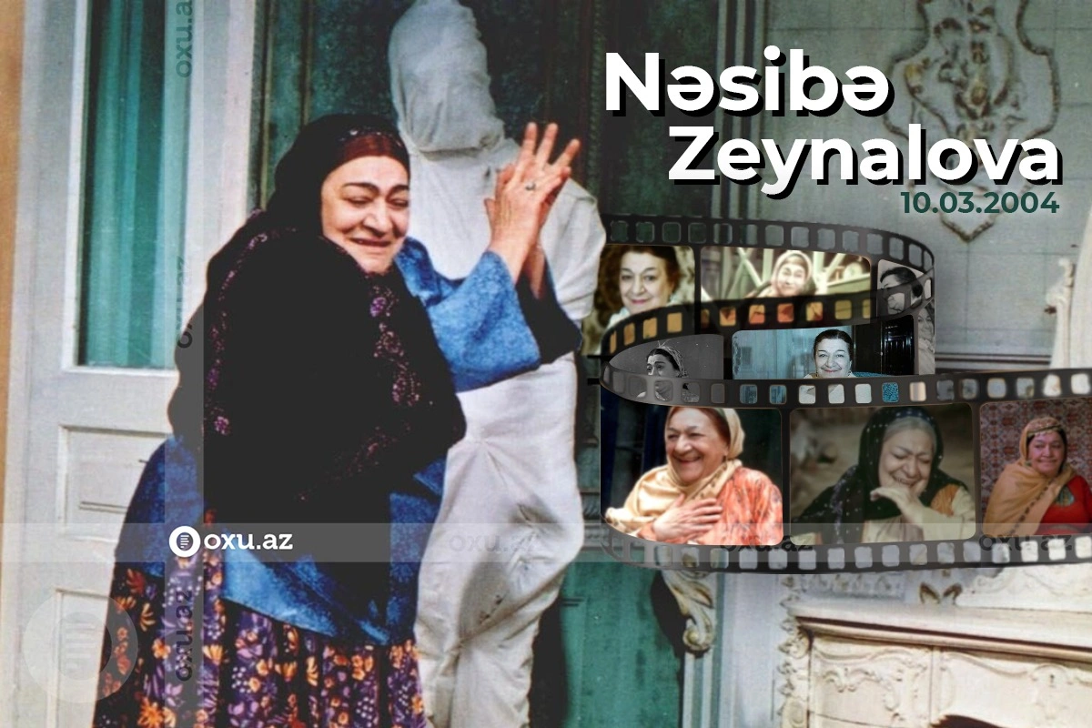 Azərbaycanın görkəmli aktrisası Nəsibə Zeynalovanın anım günüdür - FOTO